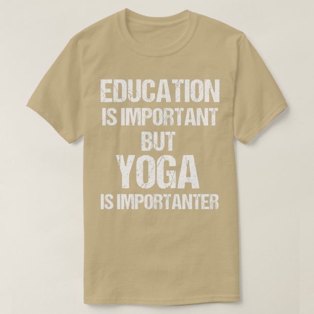 Camiseta Ensino Engraçado é importante, mas Yoga é importan (Frente do Design)