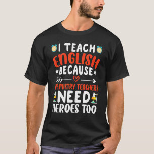 Camiseta Ensino Inglês Porque Os Professores De Química Pre
