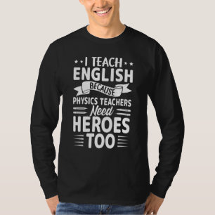 Camiseta Ensino Inglês Porque Professores De Física Precisa