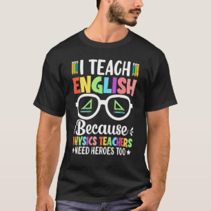Camiseta Ensino Inglês Porque Professores De Física Precisa