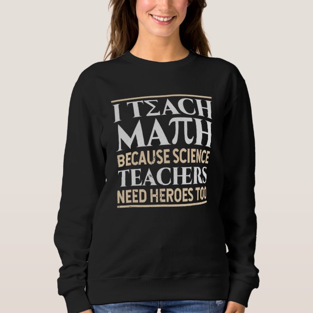 Camiseta Ensino Matemática Porque Professores De Ciência Pr (Frente)