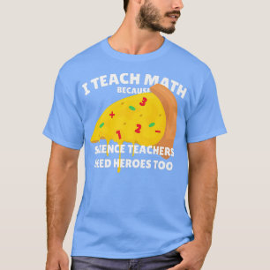 Camiseta Ensino Matemática Porque Professores De Ciência Pr