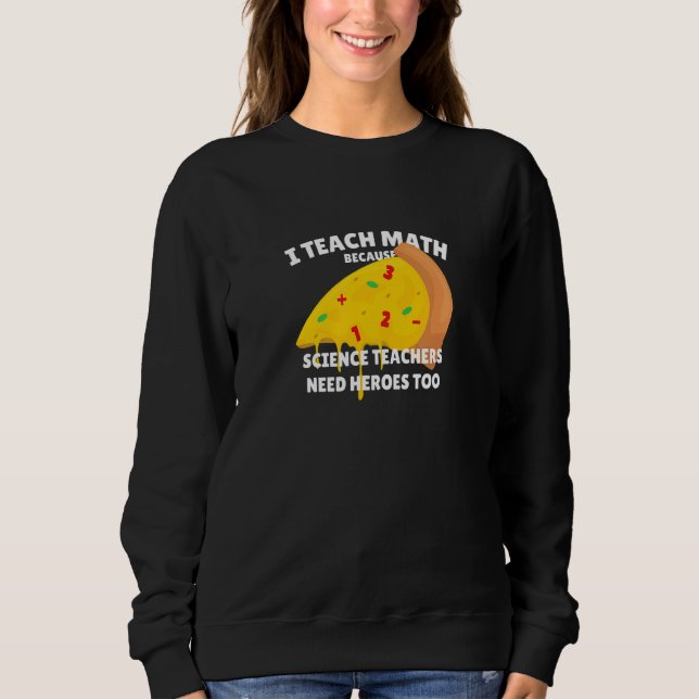 Camiseta Ensino Matemática Porque Professores De Ciência Pr (Frente)