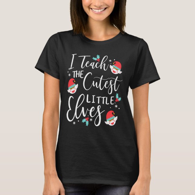 Camiseta Ensino O Natal Do Professor De Elfos Mais Bonitos (Frente)