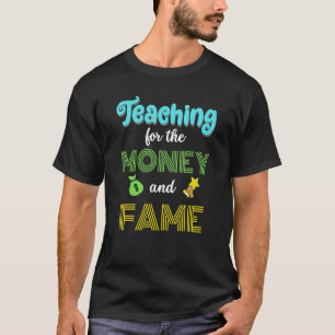 Camiseta Ensino Para O Dinheiro E A Fama, Professor Humoros