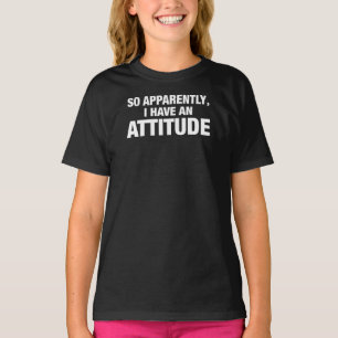 Camiseta Então, Aparentemente, Eu Tenho Uma Atitude De Cami