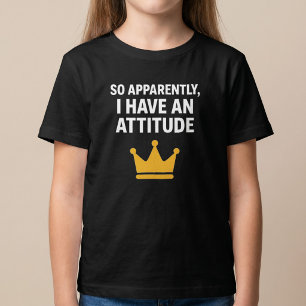 Camiseta Então, Aparentemente, Eu Tenho Uma Atitude De Cami