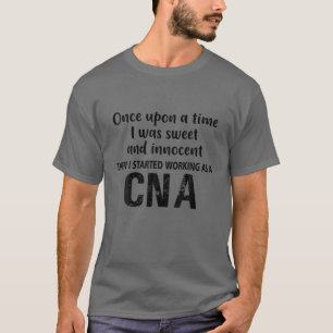 Camiseta Então comecei a trabalhar como enfermeira CNA RN