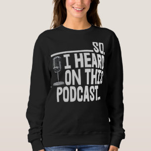 Camiseta Então Eu Ouvi Sobre Esta Podcast Tee Engraçada Mul