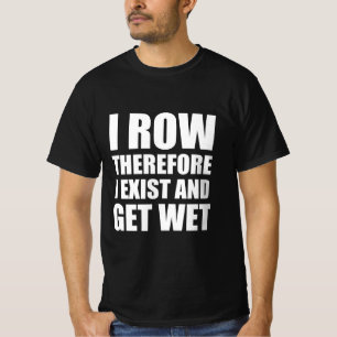 Camiseta Então, eu remo, existo e me molho