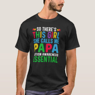 Camiseta Então, há uma garota que ela me chama de Papa Auti
