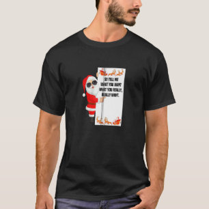 Camiseta Então Me Diga O Que Você Quer Papais noeis Feliz D
