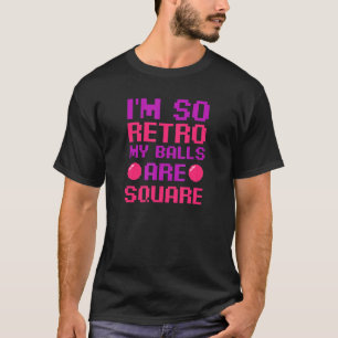 Camiseta Então, Retrocedendo Minhas Bolas São Um Tecno De R