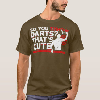 Camiseta Então Você Joga Dardos Que 27s Gift De Gatilho De