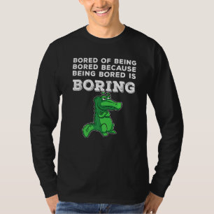 Camiseta Entediado De Ser Alligador Entediado Que Se Sente