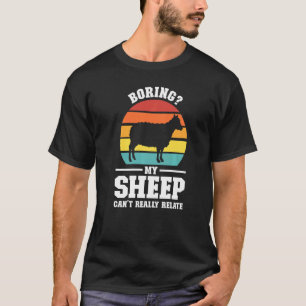 Camiseta Entediar a minha ovelha não pode realmente relacio