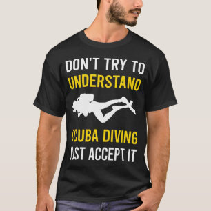 Camiseta Entender mergulho de mergulho Scuba