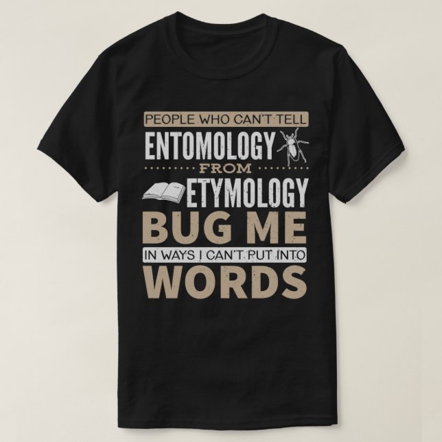 Camiseta Entomologia vs Etilmologia Pun 2 (Frente do Design)