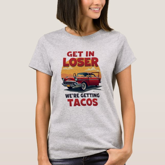Camiseta Entra em Perdedor Estamos a receber Tacos - Piada  (Frente)