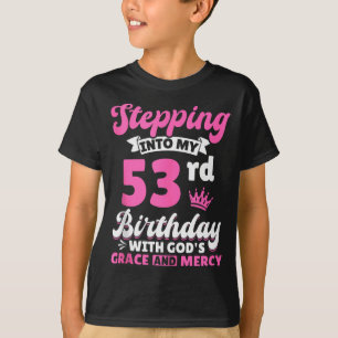 Camiseta Entrando Em Meu 53º Aniversário Com A Graça De Deu