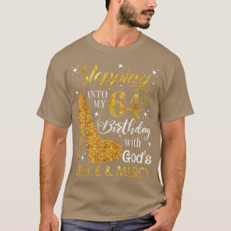 Camiseta Entrando no meu 64º aniversário com o Gods Grace e