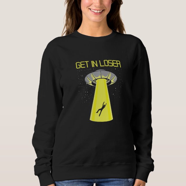 Camiseta Entre Em Perdedor Com O Rapto Da Alienígena Voando (Frente)