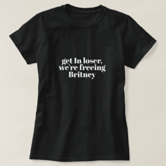 Camiseta Entre, estamos liberando Britney