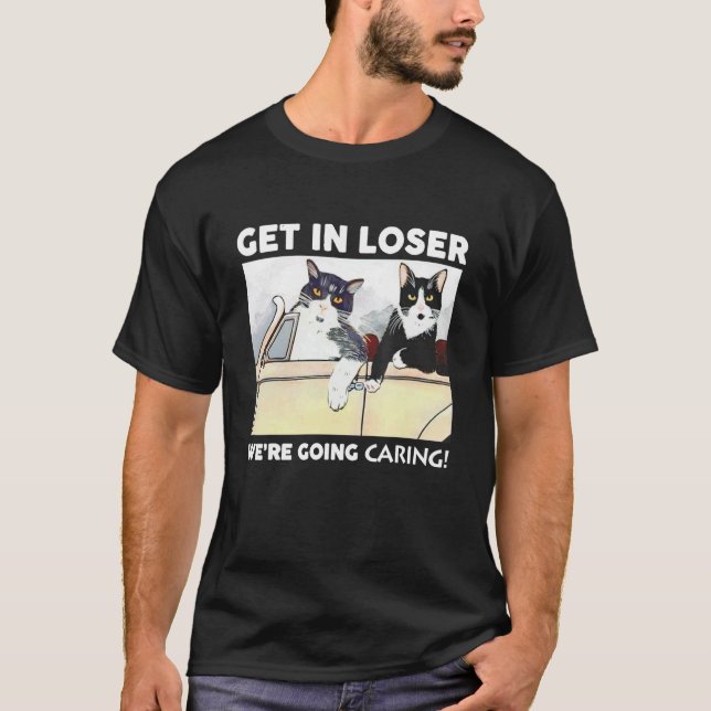 Camiseta Entre Perdedor Estamos Indo Cuidar Gato (Frente)