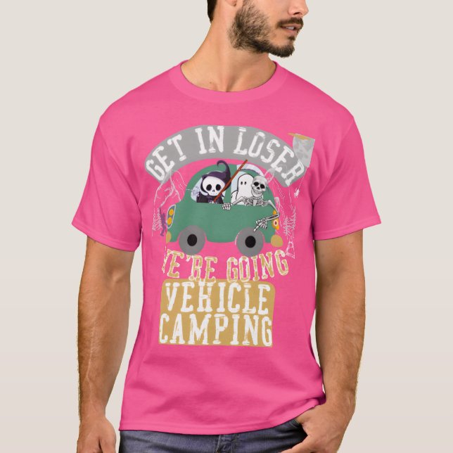Camiseta Entre, perdedor, vamos acampar de veículo retrô (Frente)