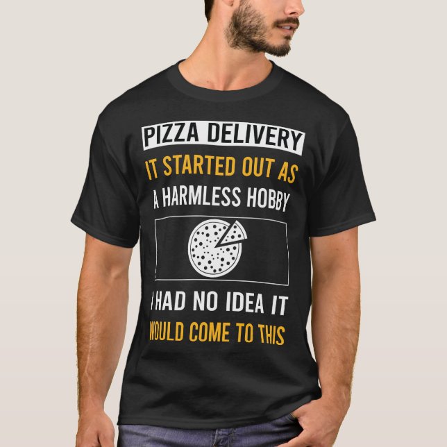 Camiseta Entrega de pizza de hobby sem danos (Frente)