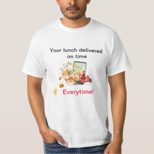 Camiseta Entregue seu almoço no horário, todas as vezes, na