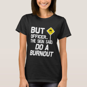 Camiseta Entusiasta De Carro, Mas Oficial Do Sinal Disse Qu