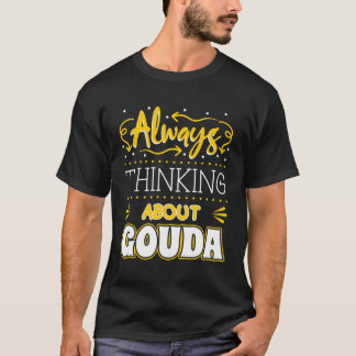 Camiseta Entusiasta de queijo Gouda Turophile Cheesemonger