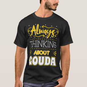 Camiseta Entusiasta de queijo Gouda Turophile Cheesemonger 