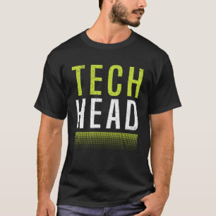 Camiseta Entusiasta técnico da tecnologia Tech Junkie Head