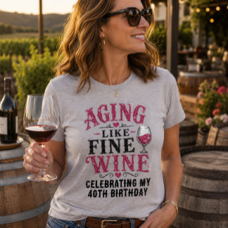 Camiseta Envelhecendo como um Fino Vinho Aniversário Brilho