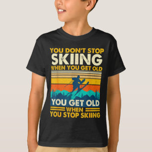 Camiseta Envelhecer quando parar de esquiar - amante de esp