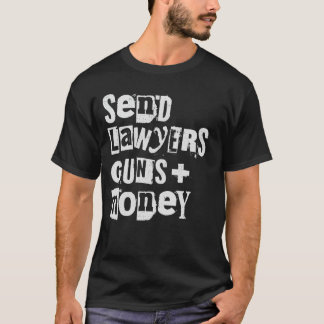 Camiseta Enviar advogados armas e dinheiro de presente