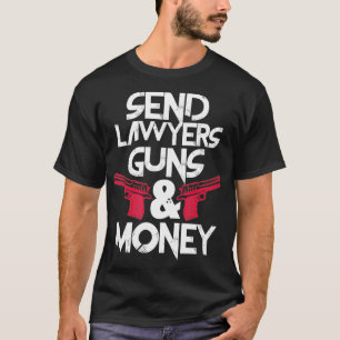 Camiseta Enviar Advogados Guns Dinheiro Advogado Engraçado