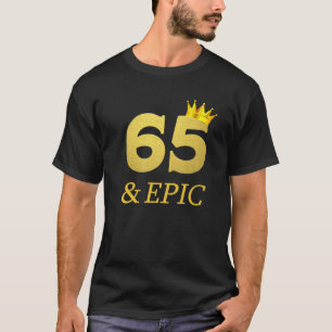 Camiseta Epic 65º Aniversário Homens Mulheres 65 Yo Anive