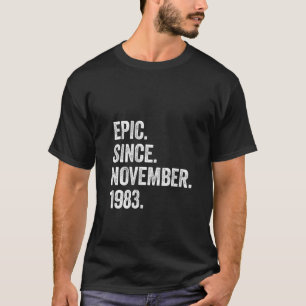 Camiseta Epic De 40 Anos Desde Novembro De 1983 40º Nascime