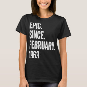 Camiseta Epic De 60 Anos Desde Fevereiro De 1963 60º Nascim