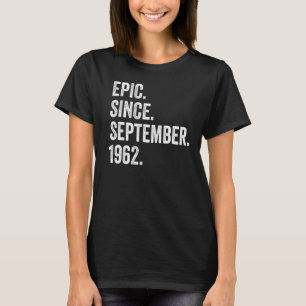 Camiseta Epic De 60 Anos Desde Setembro De 1962 60º Nascime