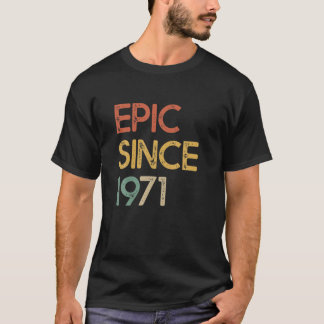 Camiseta Epic Desde 1971 Homens Mulheres 50º Aniversário 50