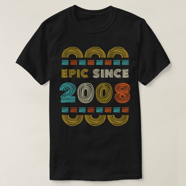 Camiseta Epic Desde 2008 Aniversário Gift Family BbayGift (Frente do Design)