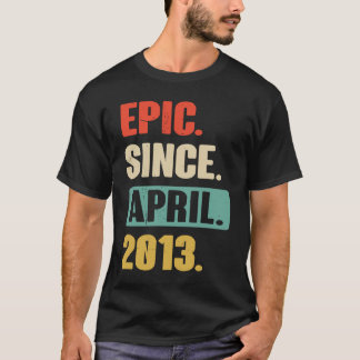 Camiseta Epic Desde abril de 2013 Aniversário 10º Decoração