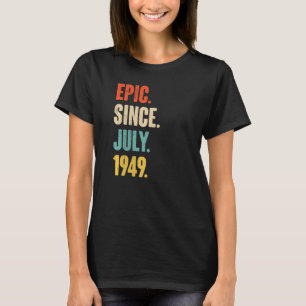 Camiseta Epic Desde Julho De 1949 73 Anos 73 Anos Aniversár
