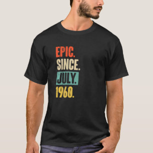 Camiseta Epic Desde Julho De 1960 62 Anos 62 Anos