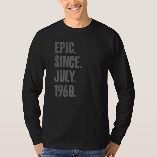 Camiseta Epic Desde Julho De 1960 62 Anos 62 Anos (Frente)