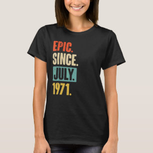 Camiseta Epic Desde Julho De 1971 51 Anos De Idade 51ruas A